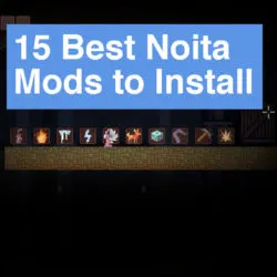 Best 15 Noita Mods to Install