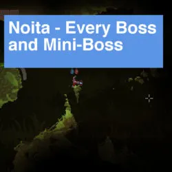 Noita – Every Boss and Mini-Boss Guide